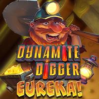 Dynamite Digger Eureka